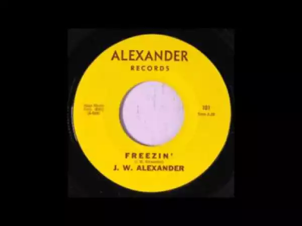 J. W. Alexander - FREEZIN